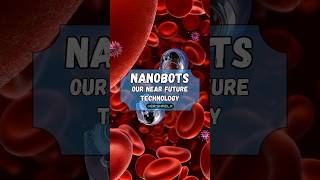 Nanobots Is Our Near Future Technology technology science microbots nanotechnology nanobots ai [upl. by Ursulette250]