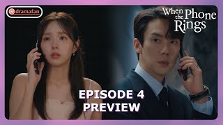 When The Phone Rings Episode 4 Revealed Preview amp Spoiler ENG SUB [upl. by Raimund]