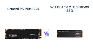 Crucial P3 Plus vs WD Black SN850X  Which is the Best PCIe Gen4 NVMe SSD for Gaming [upl. by Thurlow]