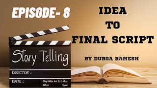 Idea To Final Script Episode8  Cinema Script Lab Durga Ramesh [upl. by Onitsoga]