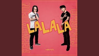 LA LA LA Feat CHANGMO [upl. by Yddeg749]