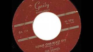 Sonics  Minus OneBlast Off  Minnesota Rockabilly 1958 [upl. by Feeley]