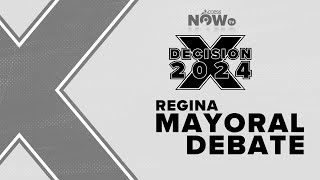 Decision 2024  Regina Mayoral Debate  October 30 2024  AccessNow TV [upl. by Wittie]