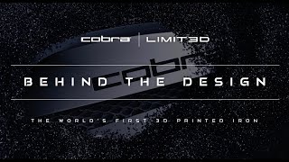 COBRA Golf  Behind the Design  Ep 6  LIMIT3D Irons [upl. by Rianna]