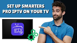 How to Install Smarters Pro IPTV on Your TV 2024 Guide [upl. by Aneloc]