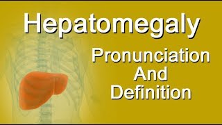 Hepatomegaly Pronunciation And Definition [upl. by Aydiv]