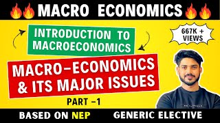 Introduction to Macroeconomics amp Its Major Issues  Generic Elective GE BCom BA BBE BSc  DU [upl. by Etom]