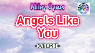 Angels Like You karaoke Miley Cyrus  english song karaoke [upl. by Kilk652]