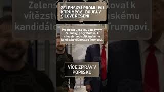 Zelenskyj promluvil k Trumpovi Doufá v silové řešení [upl. by Beitnes324]