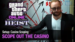 GTA Online The Diamond Casino Heist  Setup Casino Scoping [upl. by Cordier]