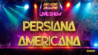 RockPope  Persiana Americana  Live Show [upl. by Geirk198]