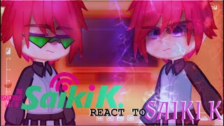 SAIKI K react to TIKTOKSAnime react video Gach reaction video1\ [upl. by Karlan]