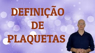 Plaquetas Definição [upl. by Adikam255]