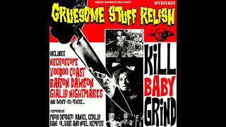 Gruesome Stuff Relish  Kill Baby Grind Full Album [upl. by Ogeid]