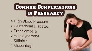 PREGNANCY COMPLICATIONS  COMMON COMPLICATIONS OF PREGNANCY  PREGNANCY ISSUES [upl. by Speroni]