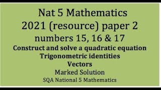 2021 SQA Nat 5 Mathematics Paper 2 nos 15 16 amp 17 [upl. by Esorbma]