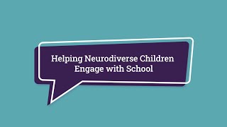 Helping Neurodiverse Children Engage with School [upl. by Siri]