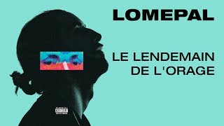 Lomepal  Le lendemain de lorage lyrics video [upl. by Liahkim]