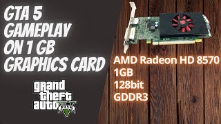 Gta 5 on AMD Radeon HD 8570  Gta 5 gameplay on 1gb graphics card  Gta V on very cheap GPU in 2020 [upl. by Nereus]