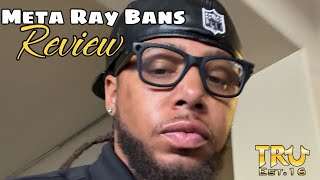 Meta Ray Bans Review by Trumain [upl. by Viridi603]