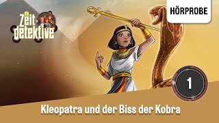 Die Zeitdetektive Folge 1 Kleopatra und der Biss der Kobra  Hörprobe zum Hörspiel [upl. by Eerb]