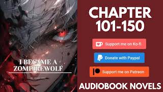 I Became A Zompirewolf – Chapter 101 to chapter 150 [upl. by Ikin882]