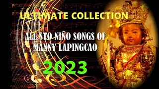 ULTIMATE COLLECTION of MANNY LAPINGCAOS STO NINOSONGS 2023PIT SENYOR [upl. by Tirza102]