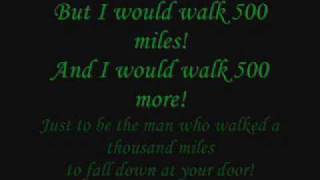 I would walk 500 miles The Proclaimers Im gonna be  Lyrics [upl. by Ahtis]