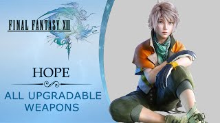 Final Fantasy XIII  All Hope upgradable weapons guide ⚔️ [upl. by Frasquito]