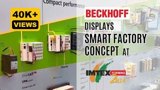 Beckhoff displays Smart Factory concept at IMTEX Forming 2024 [upl. by Malissa]