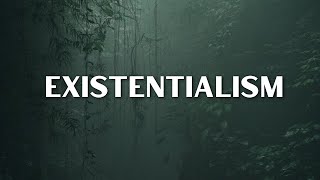 Existentialism [upl. by Amati]