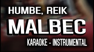 Humbe Reik  Malbec KARAOKE  INSTRUMENTAL [upl. by Pirri]