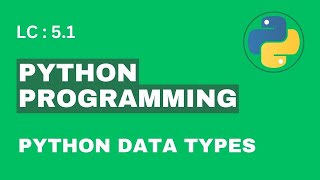 L51 Python Data Types  Python For Beginners in Bangla [upl. by Nosrak]