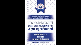 ERCİYES ÜNİVERSİTESİ 2024  2025 AKADEMİK YILI AÇILIŞ TÖRENİ [upl. by Kaczer802]