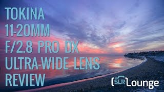 Tokina 1120mm f28 Pro DX Lens Review [upl. by Ecnerrot]