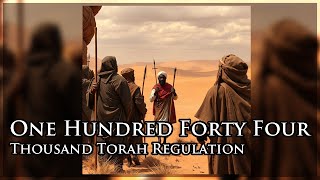 One Hundred Forty Four Thousand Torah Regulation [upl. by Kozloski]