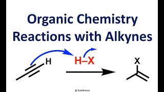 Reactions with alkynes [upl. by Ednarb]