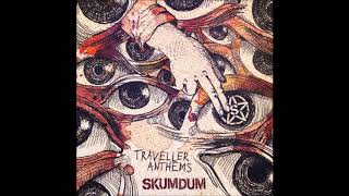 Skumdum  Traveller Anthems Full Album  2013 [upl. by Derrek913]