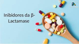 Curso de Antibióticos aula5  Inibidores de betalactamases [upl. by Nuli232]