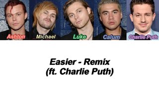 5SOS  Easier  Remix ft Charlie Puth Color Coded Lyrics [upl. by Lemert]