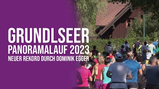 Grundlseer Panoramalauf 2023  Neuer Rekord durch Dominik Egger [upl. by Strawn794]