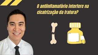 Qual a relação dos antiiinflamatórios com as fraturas [upl. by Radburn]