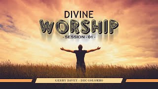 Divine Worship I Gerry Davey I Session  01 I Divine Colombo I 01 May 2022 [upl. by Seabury]