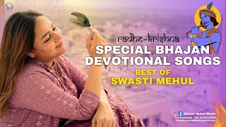 Special Bhajan amp Devotional Songs Collection  Swasti Mehul  New Krishna Bhakti 2023 [upl. by Natsyrt286]