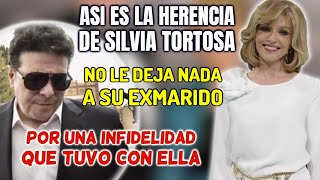 🔴SE FILTRA el TESTAMENTO de SILVIA TORTOSA y estos son los BENEFICIARIOS de su HERENCIA [upl. by Plotkin]