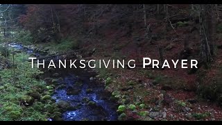 Thanksgiving Prayer HD [upl. by Morlee]