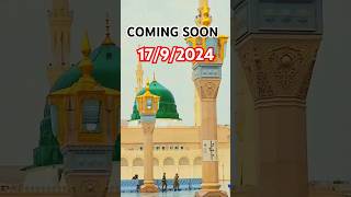 Comming Soon 12 Rabi ul awal❤love madina compassion beautiful rabiulawal shortsfeed viral [upl. by Whitnell]