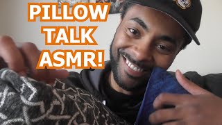 Pillow Talk ASMR Fabric Soft Whispering Tapping Scratching Sweet Nothings [upl. by Leirud]