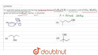 An optically active compound molecular formalC5 H12 OX X oxidation with CrO3H [upl. by Sand912]