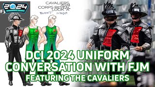 DCI 2024 Uniform Conversation with FJM  The Cavaliers Beneath the Armor ⚙️🟢  DCI on FloMarching [upl. by Kore401]